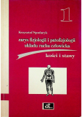 Zarys fizjologii i patofizjologii układu ruchu człowieka Część I Kości i stawy
