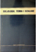 Socjologia teoria i działanie