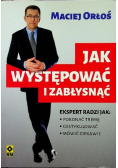 Jak występować i zabłysnąć