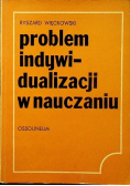 Problem indywidualizacji w nauczaniu