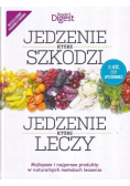 Jedzenie które szkodzi  Jedzenie które leczy