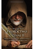 Proroctwo dzisiaj II
