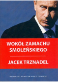 Wokół Zamachu Smoleńskiego