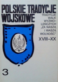 Polskie tradycje wojskowe tom 3