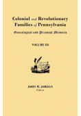 Colonial and Revolutionary Families of Pennsylvania