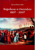 Napoleon w Ostródzie 1807 - 2007
