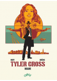 Tyler Cross 3 Miami