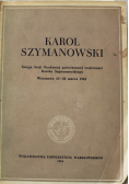 Księga Sesji Naukowej poświęconej twórczości Karola Szymanowskiego