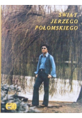 Świat Jerzego Połomskiego