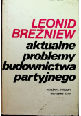 Aktualne problemy budownictwa partyjnego