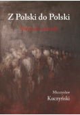 Z Polski do Polski Wołyńskie okruchy