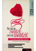 Nie daj się zwodzić zacznij uwodzić