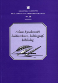 Adam Łysakowski bibliotekarz bibliograf bibliolog