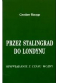 Przez Stalingrad do Londynu