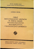 Obraz emocjonalności więźniów w świetle badań psychologicznych biochemicznych i fizjologiczno-lekarskich