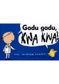 Gadu gadu kwa kwa Czyli zwierzęce rozmówki