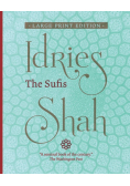 The Sufis (Large Print Edition)