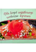 Dla kogoś wyjątkowego serdeczne życzenia