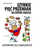 Szybkie Pięć Przemian na różne okazje