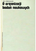 O organizacji badań naukowych