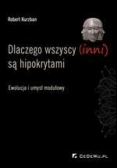 Dlaczego wszyscy (inni) są hipokrytami