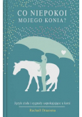 Co niepokoi mojego konia