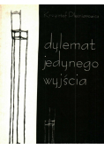 Dylemat jedynego wyjścia