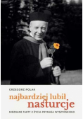 Najbardziej lubił nasturcje