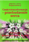 Czakrotransformacja przebudzenie serca
