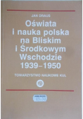 Oświata i nauka polska na Bliskim i Środkowym Wschodzie 1939 – 1950
