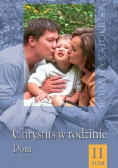Chrystus w rodzinie dom tom II