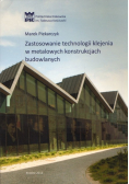 Zastosowanie technologii klejenia w metalowych konstrukcjach budowlanych
