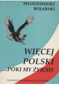 Więcej Polski Póki my żyjemy