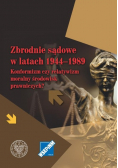 Zbrodnie sądowe w latach 1944 1989