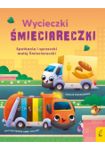 Wycieczki Śmieciareczki Spotkania i sprzeczki małej Śmieciareczki Tom 2