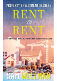 Property Investment Secrets - Rent to Rent