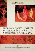 Ekologia osoby ludzkiej w chrześcijańskim nauczaniu społecznym