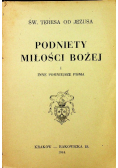 Podniety miłości Bożej i inne pomniejsze pisma 1944 r.