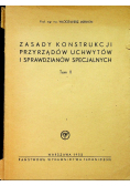 Zasady konstrukcji przyrządów uchwytów i sprawdzianów specjalnych tom II