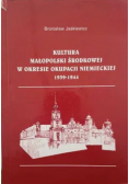 Kultura Małopolski Środkowej w okresie okupacji