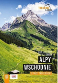 Alpy Wschodnie. 32 wielodniowe trasy trekkingowe