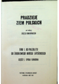Pradzieje Ziem Polskich Tom I  Cz I