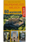 Najpiękniejsze miejsca 60 wycieczek Polska