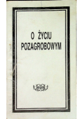 O życiu pozagrobowym