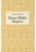 Dzieci Biblii: Mojżesz