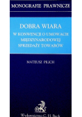 Dobra wiara w konwencji o umowach  międzynarodowej sprzedaży towarów