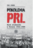 Pokolenia PRL-u. Ruch studencki w Polsce 1944-1989