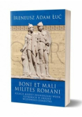 Boni et mali milites romani. Relacje między...