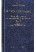 Opis obyczajów za panowania Augusta III tom 1