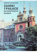 Zamki i pałace na turystycznych szlakach